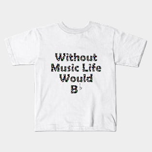 Life Would B♭ (record pattern Kids T-Shirt